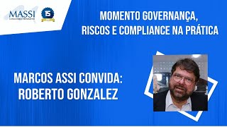 Governança Corporativa na prática com Roberto Gonzalez [upl. by Annavoj]