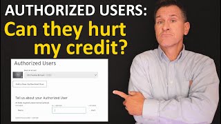 Can adding Authorized Users to my credit card hurt my credit score [upl. by Grizelda]