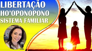 HOOPONOPONO  LIBERAÇÃO DE PADRÕES E CRENÇAS NEGATIVAS FAMILIARES  FLUIR A VIDA VERSÃO ESTENDIDA [upl. by Teodora129]