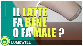 Il Latte fa bene o male Benefici e Controindicazioni [upl. by Aneeles]