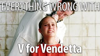 Everything Wrong With V For Vendetta [upl. by Baudelaire175]