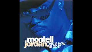 Montell Jordan  This Is How We Do It Radio Edit HD [upl. by Olivette]