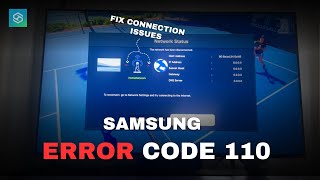 Fix Samsung TV WiFi Connection Issues Error Code 110 [upl. by Gerge]