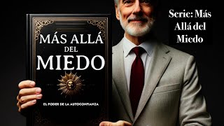 Más allá del Miedo EL PODER de la AutoconfianzaEnseñanzas de Brian TracySabiduría de crecimiento [upl. by Lichtenfeld]