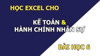 Excel kế toán và hành chính nhân sự  Bài 6 Lập bảng chấm công cho nhân viên trong Excel [upl. by Bartholomeus]