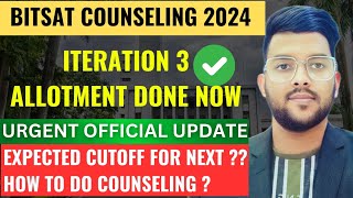 BITSAT 2024 Counseling Iteration 3 result announced ✅  Expected cutoff for next iteration bitsat [upl. by Aubrette]