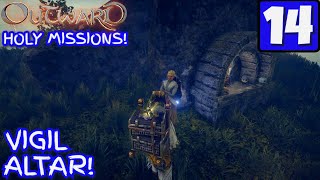 Outward Lets Play  HOLY MISSIONS  VIGIL ALTAR  EP14  Walkthrough  Gameplay 2022 [upl. by Winthrop]