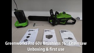 Greenworks Pro 60V Brushless 16” Chainsaw Unboxing and First Use [upl. by Efi632]