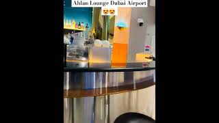 Ahlan Lounge Dubai International Airport shorts [upl. by Ednyl]