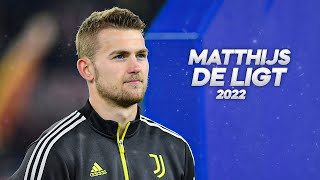 Matthijs de Ligt  Full Season Show  2022ᴴ [upl. by Keane]