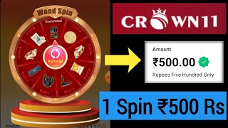 1 Spin Earn ₹500 Rupees  Crown 11 App  New Upi Earning App  Crown 11 App Payment Proof [upl. by Hsina]