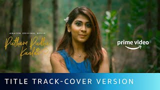 Putham Pudhu Kaalai Title Track Cover Song  Nithyashree V  Amazon Original Movie [upl. by Luttrell]