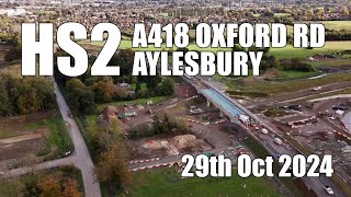 HS2  A418 Oxford Road Aylesbury  29th Oct 2024 [upl. by Ennovaj]