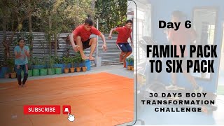 DAY 6  FAMILY PACK TO SIX PACK 30 DAYS CHALLENGE [upl. by Scarlett]