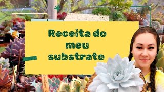 RECEITA DO MEU SUBSTRATO PARA CACTOS E SUCULENTAS 🥰💚🌱 [upl. by Nikoletta427]