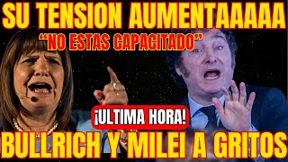 ¡MUY FUERTE 🔴 Bullrich y Milei se insultan a los gritos “sos un títere tarado” [upl. by Doran]