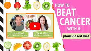 🌱 How to Beat Cancer with a PlantBased Diet  Interview with Chris Wark of ChrisBeatCancercom 🌱 [upl. by Lizette]