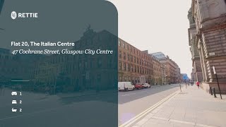 Flat 20 The Italian Centre 47 Cochrane Street Glasgow Glasgow City G1 1HL [upl. by Negeam]