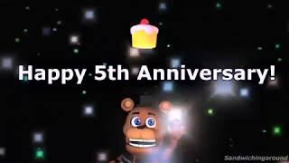 Happy 5th Anniversary Fnaf WEIRD BECAUSE I DIDNT HAVE ENOUGH TIME [upl. by Killigrew374]