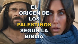 LA HISTORIA OCULTA DEL ORIGEN DE LOS PALESTINOS SEGÚN LA BIBLIA [upl. by Hunsinger]