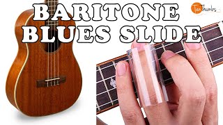 Slide Blues Baritone Ukulele Tutorial [upl. by Nnylarej448]