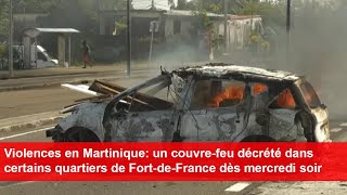 Martinique un couvrefeu décrété dans certains quartiers de FortdeFrance dès mercredi soir [upl. by Rolyt56]