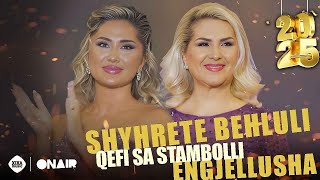 Shyhrete Behluli amp Engjellusha  Qefi sa Stambolli [upl. by Virgie]