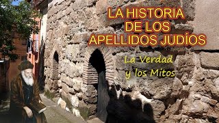 HISTORIA DE LOS APELLIDOS JUDÍOS Mitos y verdades [upl. by Colbert]