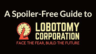 A SpoilerFree Guide to Lobotomy Corporation [upl. by Groh375]