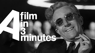 Dr Strangelove or How I Learned to Stop Worrying and Love the Bomb  A Film in Three Minutes [upl. by Martino]