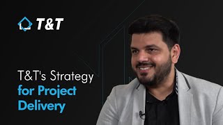 TampT Group  Ankush Tyagi talks about Efficient Project Delivery  TampTGroup AnkushTyagi [upl. by Noryb]