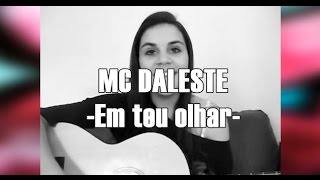 MC Daleste  Em teu olhar Nicoly Stefani  FUNK NO VIOLÃO [upl. by Scuram328]