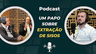 Podcast  TUDO SOBRE EXTRAÇÃO DE SISOS [upl. by Kris730]