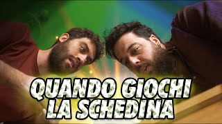 QUANDO GIOCHI LA SCHEDINA [upl. by Anayd968]