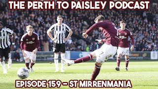 The Perth to Paisley Podcast  Episode 159  St MirrenMania [upl. by Akimyt]