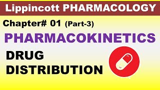 Chp01 Part3 Lippincott Pharma  PHARMACOKINETICS  DRUG DISTRIBUTION  Dr Asif Lectures [upl. by Belamy]