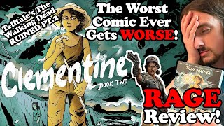 The Worst Comic Ever Gets WORSE Clementine Book Two Review Telltales The Walking Dead is Ruined [upl. by Araec773]