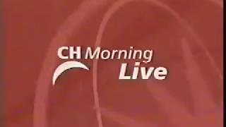 CHCHTV  CH Morning Live open early 2003 [upl. by Ahsratan]