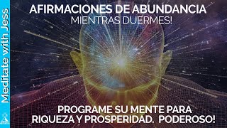 Afirmaciones de ABUNDANCIA mientras duermes Programe su mente para riqueza y prosperidad PODEROSO [upl. by Rhona685]