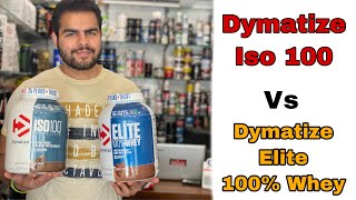 Dymatize Elite 100 Whey VS Dymatize ISO 100 Protein  कोंसा चुने डोनो मैं से । [upl. by Beauchamp]