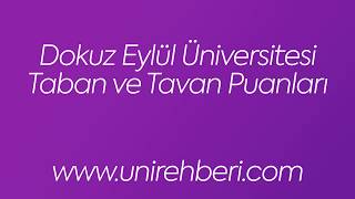 Dokuz Eylül Üniversitesi Taban ve Tavan Puanları 2018 [upl. by Esekram]