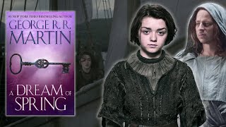 Why Arya Stark will be a more tragic character than we think  A Dream of Spring Theories [upl. by Nawyt]