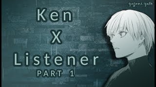 Kaneki Ken X listener p1 ASMR Tokyo Ghoul Spicy Ver [upl. by Halie509]