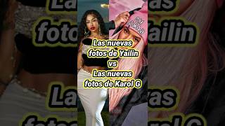 Las nuevas fotos de Yailin vs Las nuevas fotos de Karol G karolg Yailin [upl. by Teague]