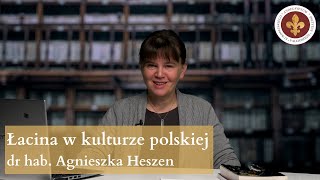 Łacina w kulturze polskiej  dr hab Agnieszka Heszen [upl. by Cupo]