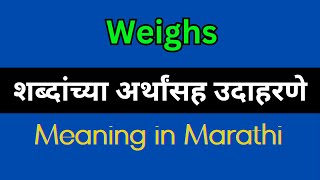 Weighs Meaning In Marathi  Weighs explained in Marathi [upl. by Natale]