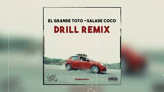 El Grande Toto  SALADE COCO quotDrill Remixquot Remixed by Souhaib Beats [upl. by Granthem]