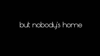 Nobodys Home  Avril Lavigne Lyrics [upl. by Jo Ann]