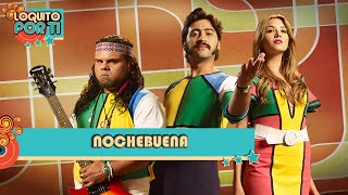 Nochebuena  Loquito Por Ti ♪ Canción oficial  Letra  Caracol TV [upl. by Jeane]