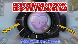 Cara Mengatasi Gyroscope Error atau tidak berfungsi dengan mudah  Pubg mobile indonesia [upl. by Calli]